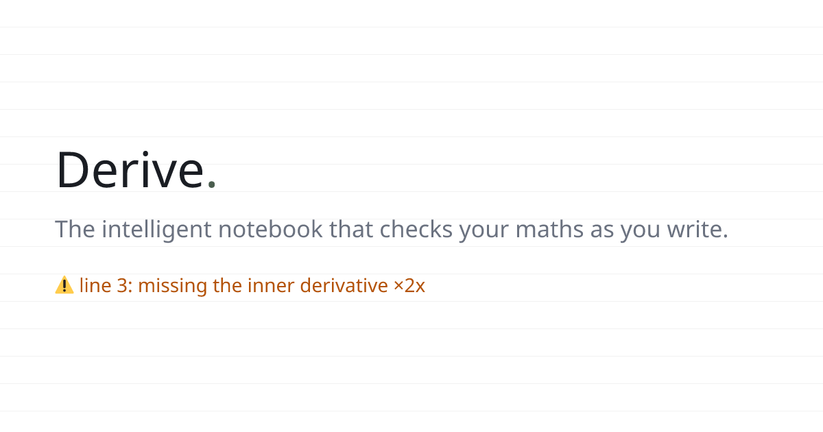 Derive | The intelligent notebook that checks your maths as you write